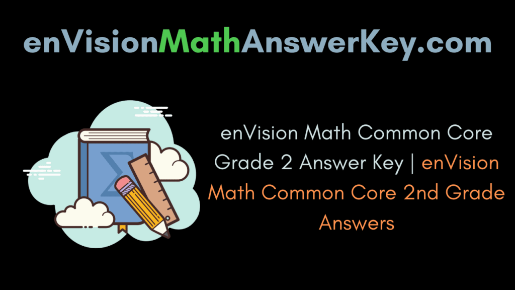 EnVision Math Common Core Grade 2 Answer Key EnVision Math Common 