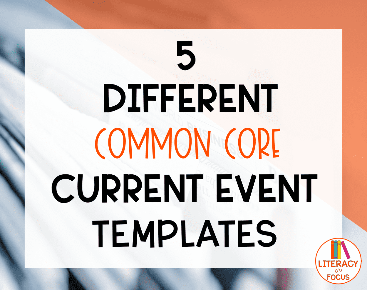 5 Different Common Core Current Event Templates Literacy In Focus