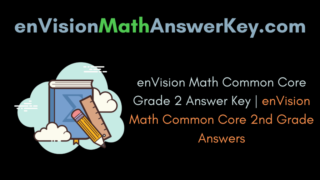 EnVision Math Common Core Grade 2 Answer Key EnVision Math Common