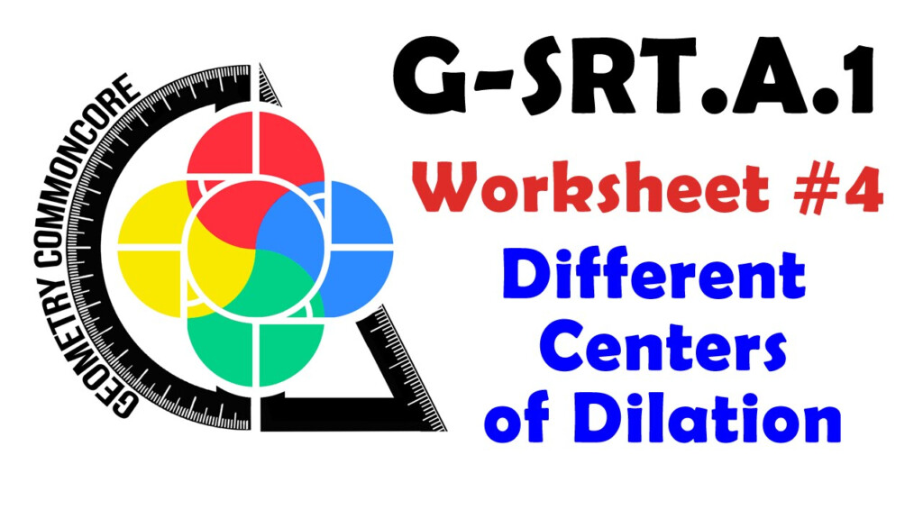 G SRT A 1 Worksheet 4 Centers Of Dilation Common Core YouTube