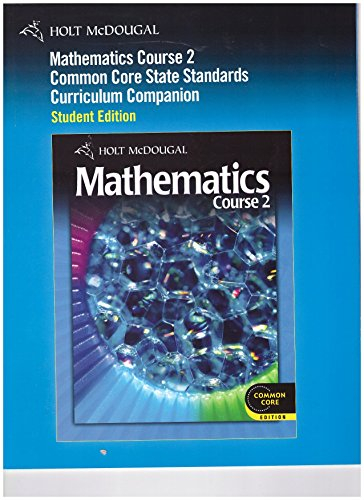 Holt Mcdougal Mathematics Common Core Curriculum Companion Student 