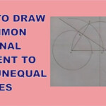 How To Draw A COMMON INTERNAL TANGENT To TWO UNEQUAL CIRCLES Internal